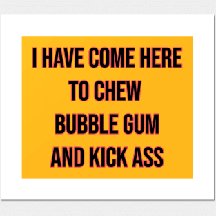 Chew Bubble Gum and Kick Ass Posters and Art